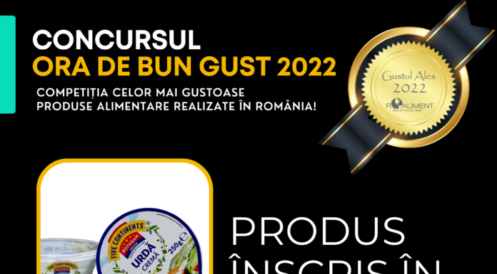 Five Continents Group a înscris șase produse în concursul “Ora de bun gust” – Gustul ales 2022