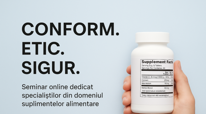 CONFORM. ETIC. SIGUR. – Seria de webinarii esențiale pentru profesioniștii din industria suplimentelor alimenta (legislație & cazuistică)